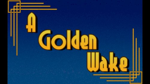 Screenshot of A Golden Wake